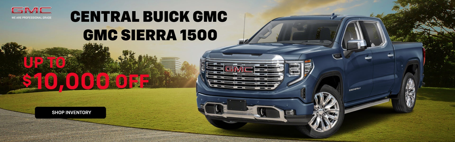 Sierra 1500 Specials!